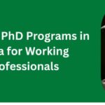 PhD Programs for Working Professionals: Eligibility, Duration & Career Scope