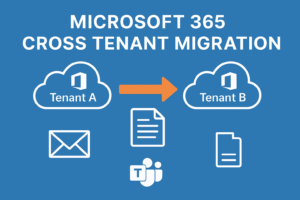 Office 365 Tenant to Tenant Migration: How Businesses Successfully Move Without Disruption
