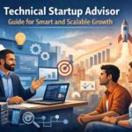Technical Startup Advisor Guide for Smart and Scalable Growth 3 Technical Startup Advisor Guide for Smart and Scalable Growth