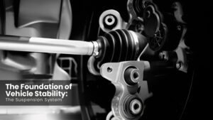 The Foundation of Vehicle Stability:The Suspension System-Sumukh Steel Casting
