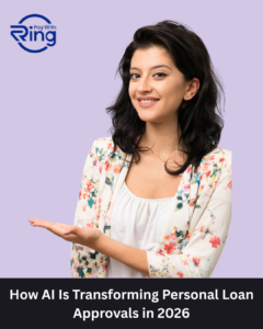 How AI Is Transforming Personal Loan Approvals in 2026
