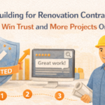 Brand Building for Renovation Contractors: How to Win Trust and More Projects Online