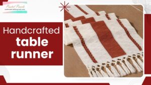 The Beauty of Handcrafted Table Runners: Tradition in Every Thread 1 The Beauty of Handcrafted Table Runners: Tradition in Every Thread
