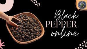 Black Pepper Online: Quality Checks Every Bulk Buyer Should Know 1 Black Pepper Online: Quality Checks Every Bulk Buyer Should Know