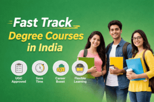 Fast Track Degree Courses in India 2026 | Complete Guide to Quick Graduation
