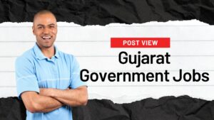Sarkari Naukri in Gujarat Government Jobs – Today Government Job Openings