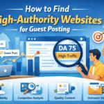 How to Find High-Authority Websites for Guest Posting
