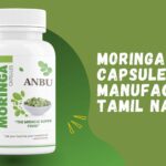 Moringa Capsule Manufacturer Tamil Nadu: Sustainable and Ethical Production