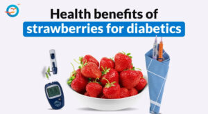 Health benefits of strawberries for diabetics