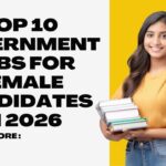 Top 10 Government Jobs for Female Candidates in 2026