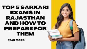 Top 5 Sarkari exams in Rajasthan and how to prepare for them