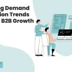 Emerging Demand Generation Trends Shaping B2B Growth in 2026