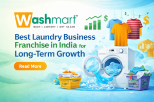 Best Laundry Business Franchise in India for Long-Term Growth