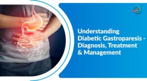 What is Type 2 Diabetic Gastroparesis? Causes, Symptoms, and Treatment