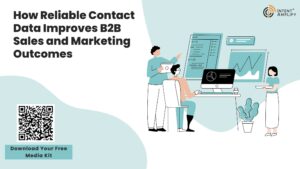 How Reliable Contact Data Improves B2B Sales and Marketing Outcomes