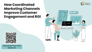 How Coordinated Marketing Channels Improve Customer Engagement and ROI