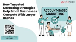How Targeted Marketing Strategies Help Small Businesses Compete With Larger Brands 1 How Targeted Marketing Strategies Help Small Businesses Compete With Larger Brands