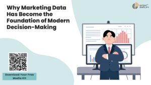 Why Marketing Data Has Become the Foundation of Modern Decision-Making