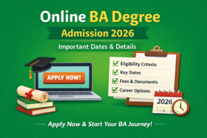 Online BA Degree Admission 2026 – Important Dates, Eligibility & Fees Details