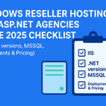 Windows Reseller Hosting for ASP.NET Agencies %E2%80%94 The 2025 Checklist IIS .NET MSSQL Deployments Pricing 2 1