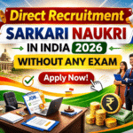 Direct recruitment Sarkari Naukri in India in 2026 without any exam