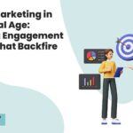 Ethical Marketing in the Digital Age Avoiding Engagement Tactics That Backfire