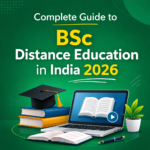 Complete Guide to BSc Distance Education in India 2026