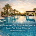 Luxury Swimming Pool Construction Saudi Arabia | Custom Designs