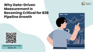 Why Data-Driven Measurement Is Becoming Critical for B2B Pipeline Growth