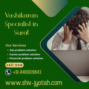 Who Is the Best Vashikaran Specialist in Surat?