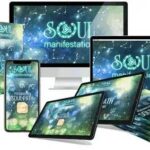 Soul Manifestation: Discover Your True Life Purpose and Unlock Your Potential