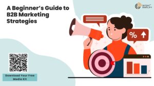A Beginner’s Guide to B2B Marketing Strategies 1 A Beginner’s Guide to B2B Marketing Strategies