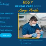 Finding a Trusted Dentist in Largo, Florida for Complete Dental Care