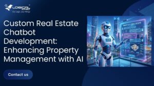 Custom Real Estate Chatbot Development Enhancing Property Management with AI