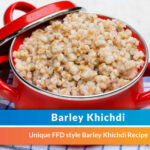Barley Khichdi for diabetes