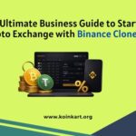 The Ultimate Business Guide to Starting a Crypto Exchange with Binance Clone Script 1