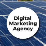 10 Benefits of Hiring a Solar Digital Marketing Agency