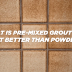 What Is Pre-Mixed Grout and Is It Better Than Powder 3 What Is Pre-Mixed Grout and Is It Better Than Powder
