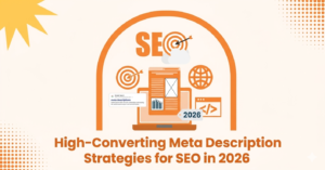 How to Write High-Converting Meta Descriptions for SEO in 2026
