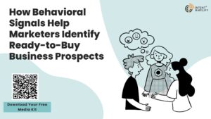 How Behavioral Signals Help Marketers Identify Ready-to-Buy Business Prospects 1 How Behavioral Signals Help Marketers Identify Ready-to-Buy Business Prospects