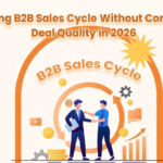 How to Accelerate Your B2B Sales Cycle Without Compromising Deal Quality