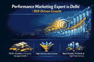 Performance Marketing Expert in Delhi | ROI-Driven Growth 1 Performance Marketing Expert in Delhi | ROI-Driven Growth