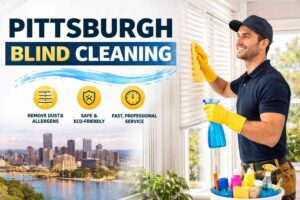 From Dirt to Damage: When to Choose Pittsburgh Blind Cleaning and Shade Repair Services