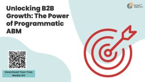 Unlocking B2B Growth: The Power of Programmatic ABM 1 Unlocking B2B Growth: The Power of Programmatic ABM