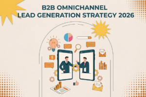 Mastering B2B Omnichannel Lead Generation in 2026: Tactics That Work 1 Mastering B2B Omnichannel Lead Generation in 2026: Tactics That Work