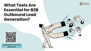 What Tools Are Essential for B2B Outbound Lead Generation?