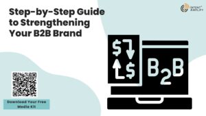 Step-by-Step Guide to Strengthening Your B2B Brand