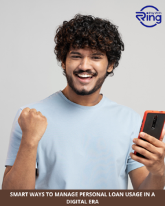 Smart Ways to Manage Personal Loan Usage in a Digital Era 1 Smart Ways to Manage Personal Loan Usage in a Digital Era
