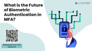 What is the Future of Biometric Authentication in MFA?