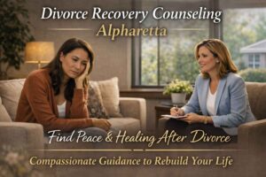 From Heartbreak to Healing: Divorce Recovery Counseling in Alpharetta